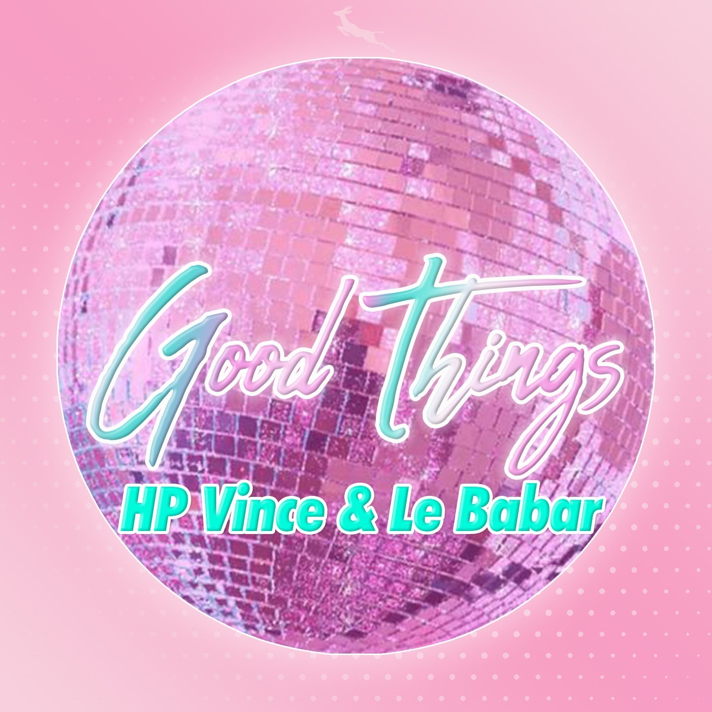 HP Vince, Le Babar - Good Things [SBK246]